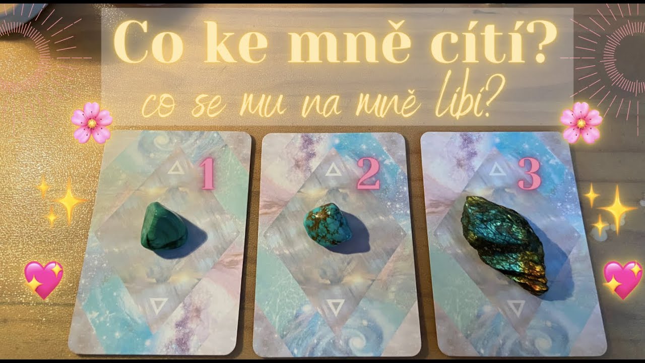 POSELSTVÍ KARET 🌟🔮 I Co ke mně cítí a co se mu na mně líbí? 😍💖🌸