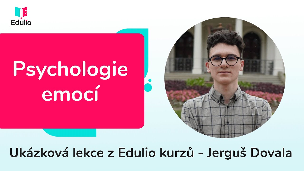 Ukázková lekce psychologie – emoce