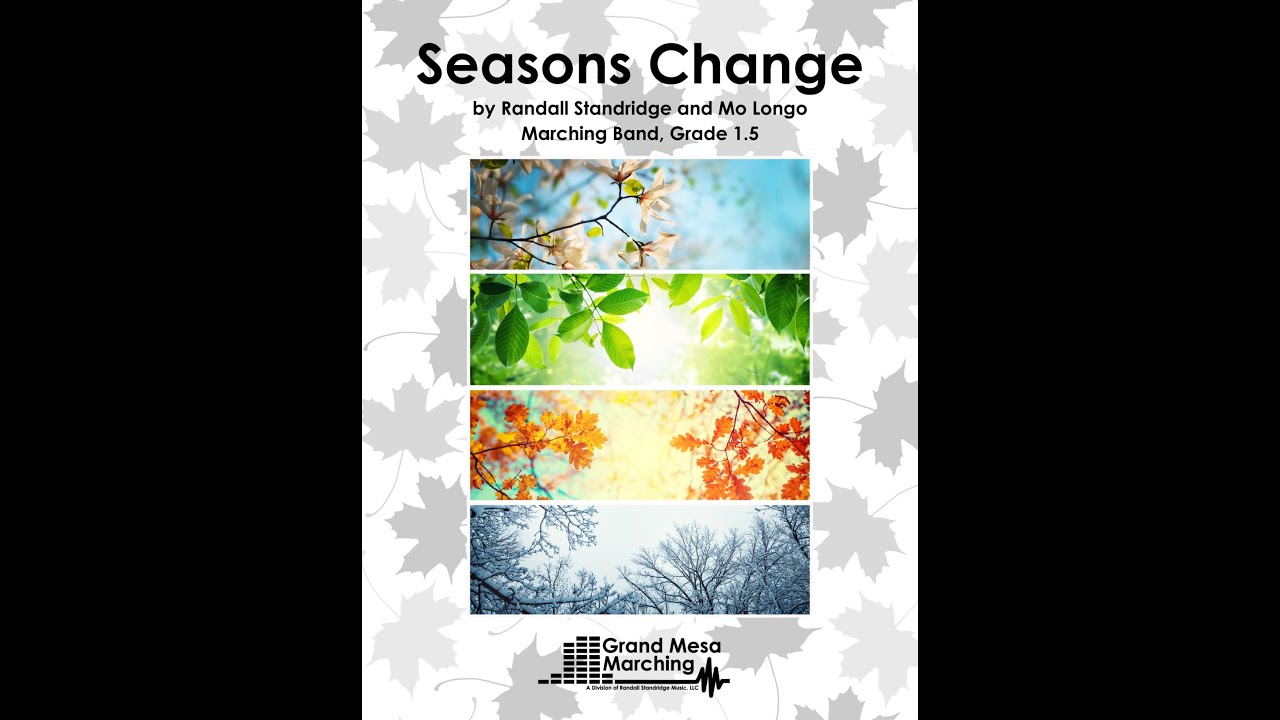 Seasons Change (Marching Band, Grade 2) - Randall Standridge & Mo Longo