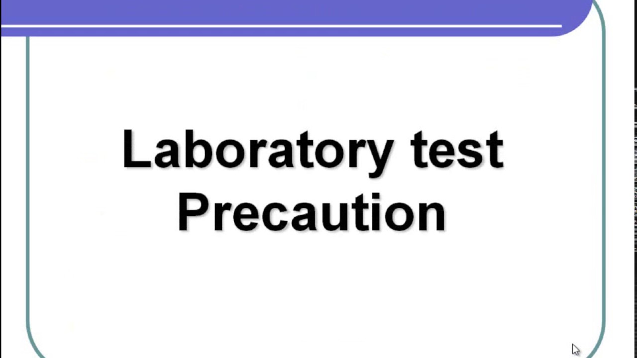 Test Precautions, Introduction , Pre analytical Phase,Clinical Laboratory Science