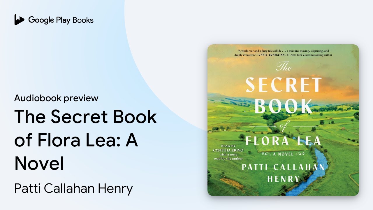 The Secret Book of Flora Lea: A Novel by Patti Callahan Henry · Audiobook preview