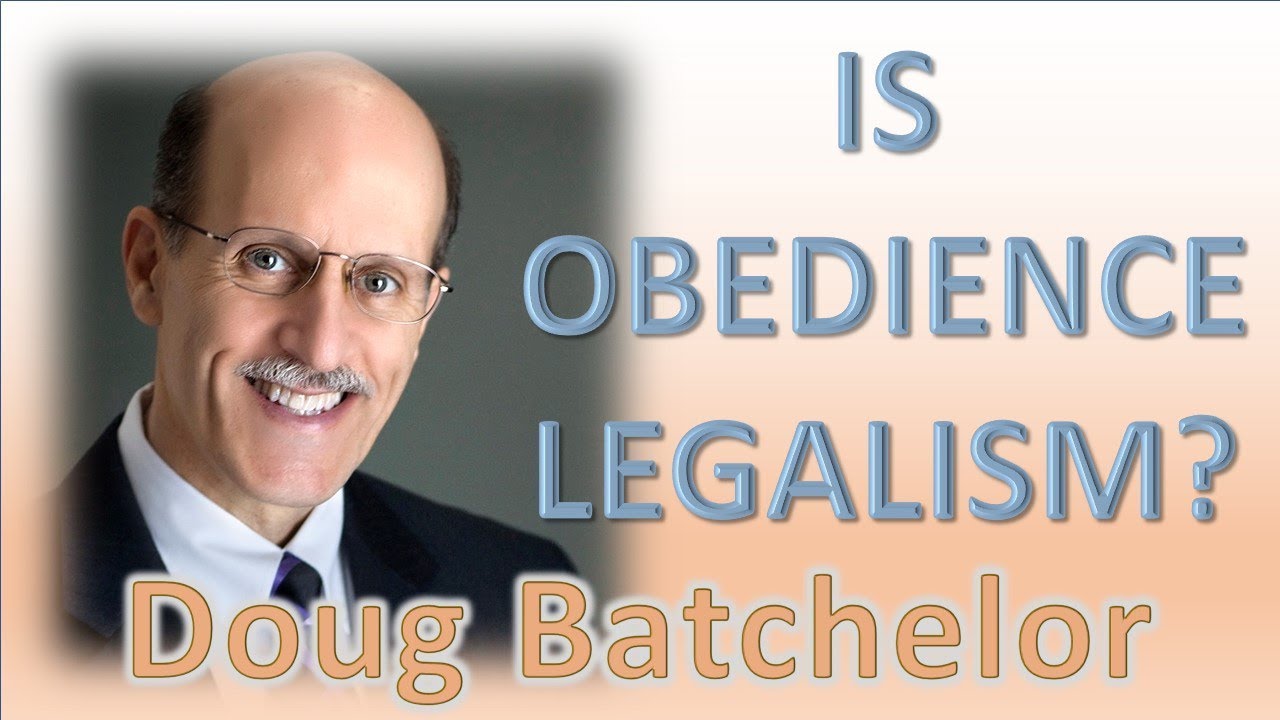 Is Obedience Legalism? - Advindication part 1 - Doug Batchelor