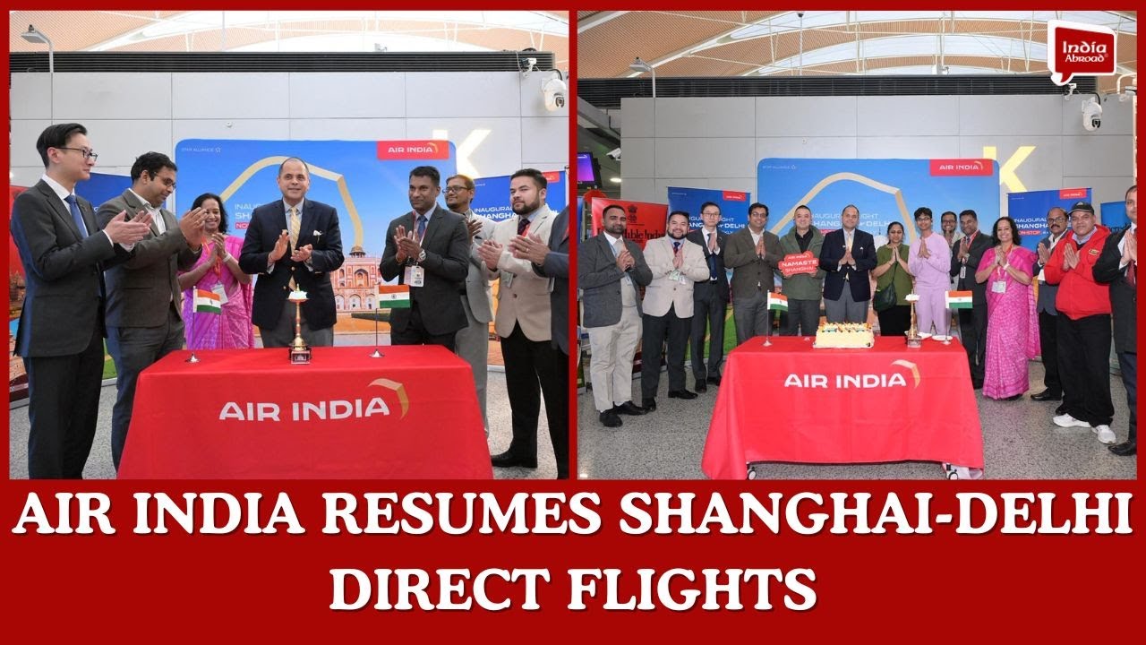 Air India resumes Shanghai-Delhi direct flights| India Abroad