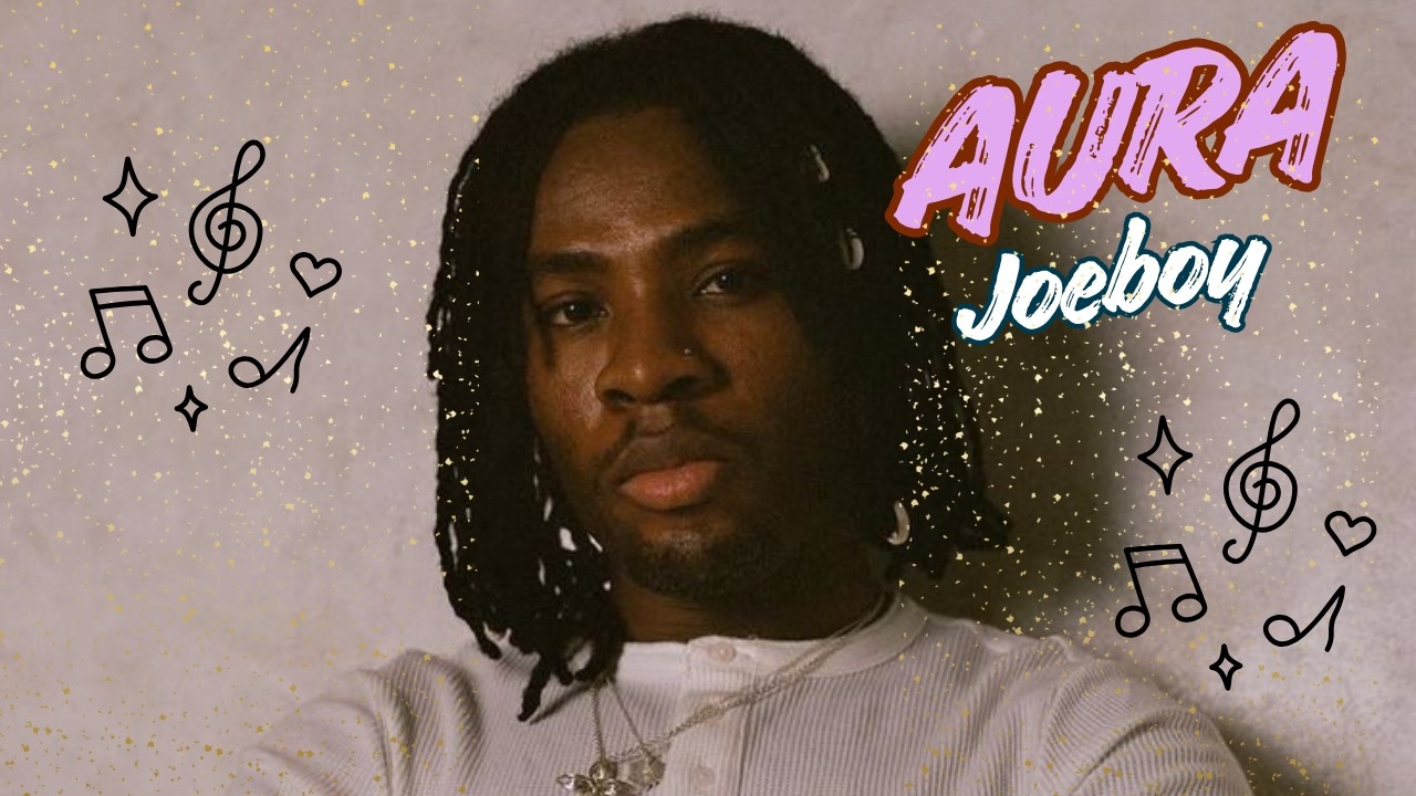 Joeboy - Aura (Official lyrics)