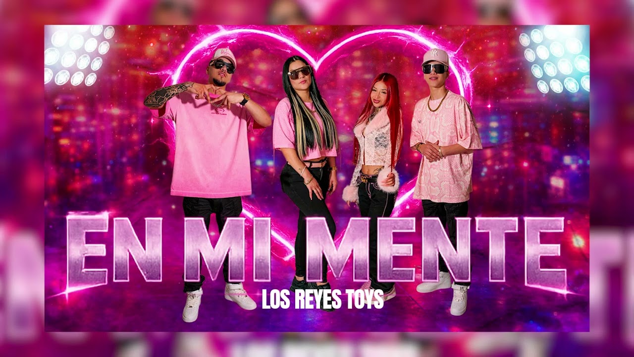 EN MI MENTE | LOS REYES TOYS (CANCI&Oacute;N)