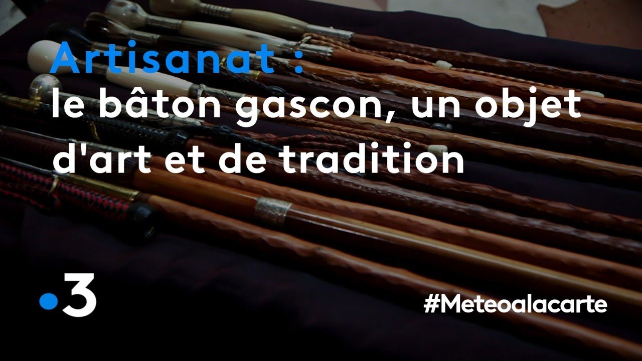 Le bâton gascon, un objet d'art et de tradition - Météo à la carte