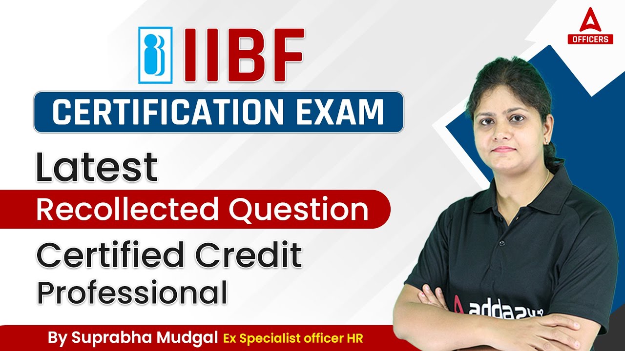 IIBF Certification Exam I Latest Recollected question Certified Credit Professional