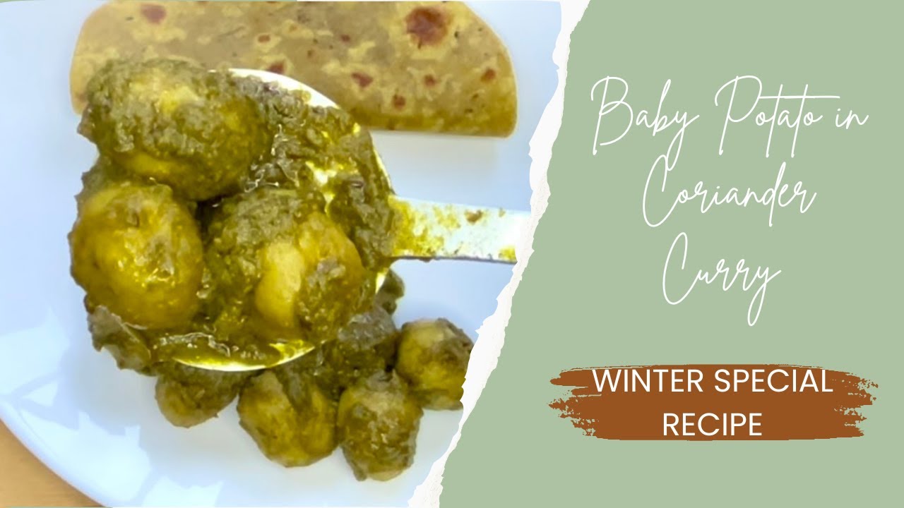 Baby Potato In Coriander Curry | Coriander Potato Curry | Winter Special Dish~Mona&rsquo;s Eastern Kitchen