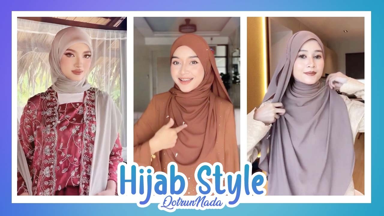 23 STYLE TUDUNG RAYA CANTIK – CARA PAKAI TUDUNG SIMPLE RINGKAS DAN CANTIK – QotrunNada