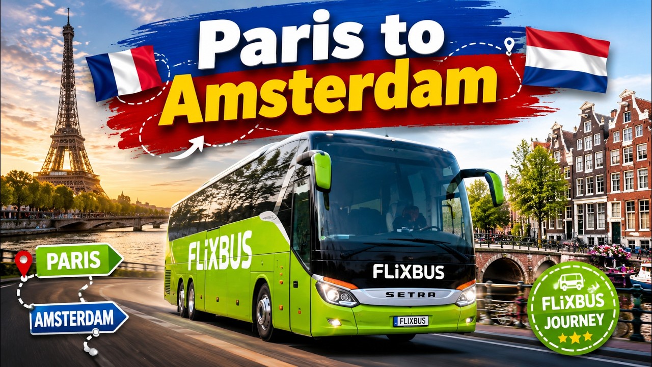 FlixBus Journey: Paris to Amsterdam | Affordable & Scenic Travel Experience