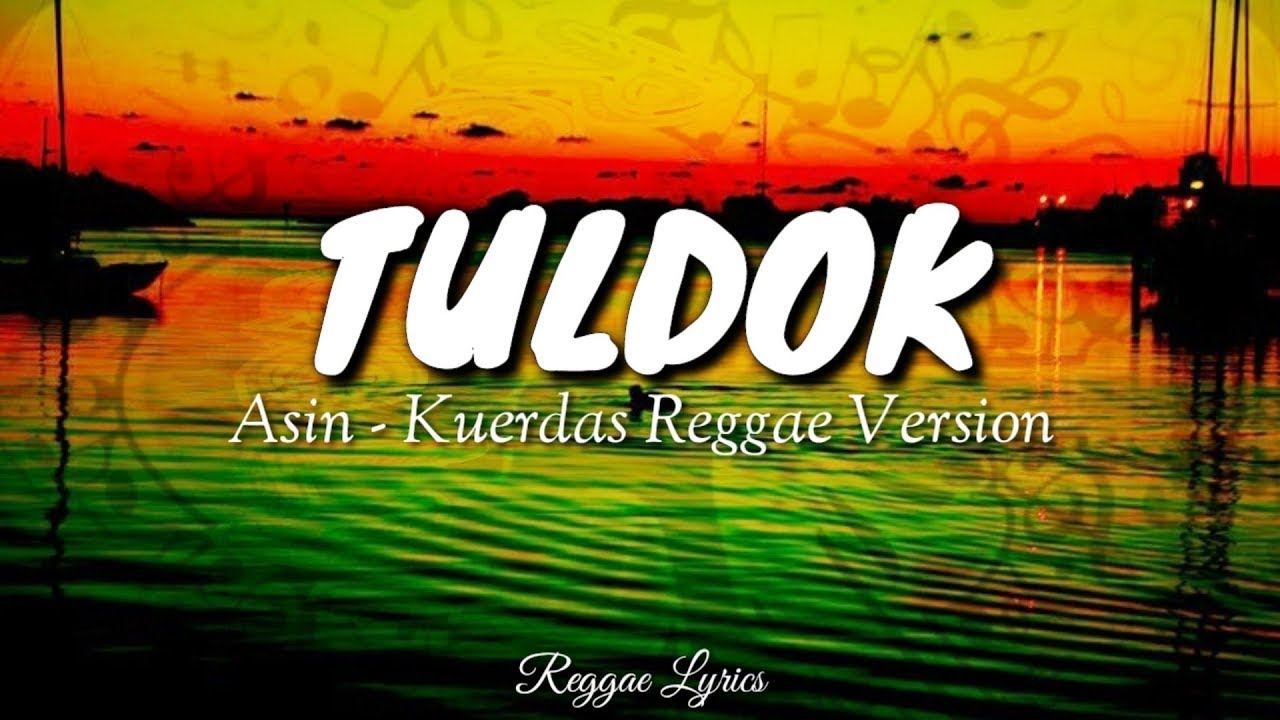Tuldok- Asin REGGAE VERSION BY Kuerdas reggae Lyrics Video