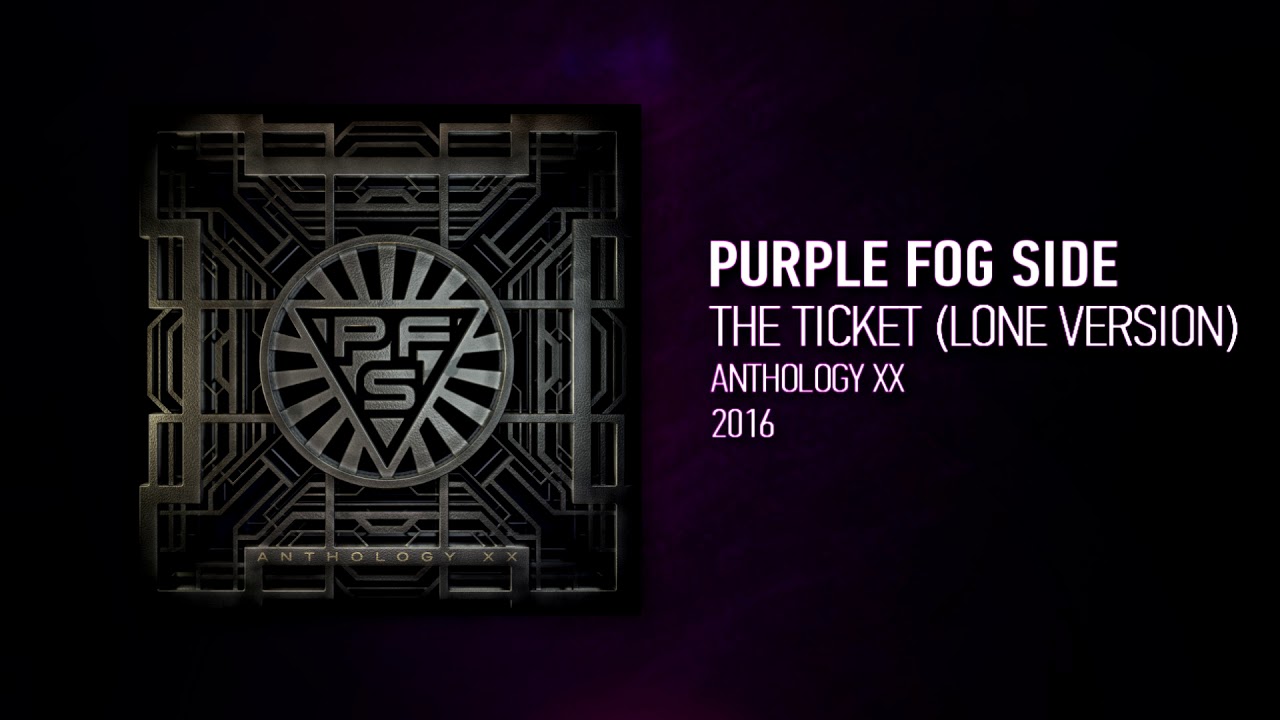 Purple Fog Side - The Ticket (Lone Version)