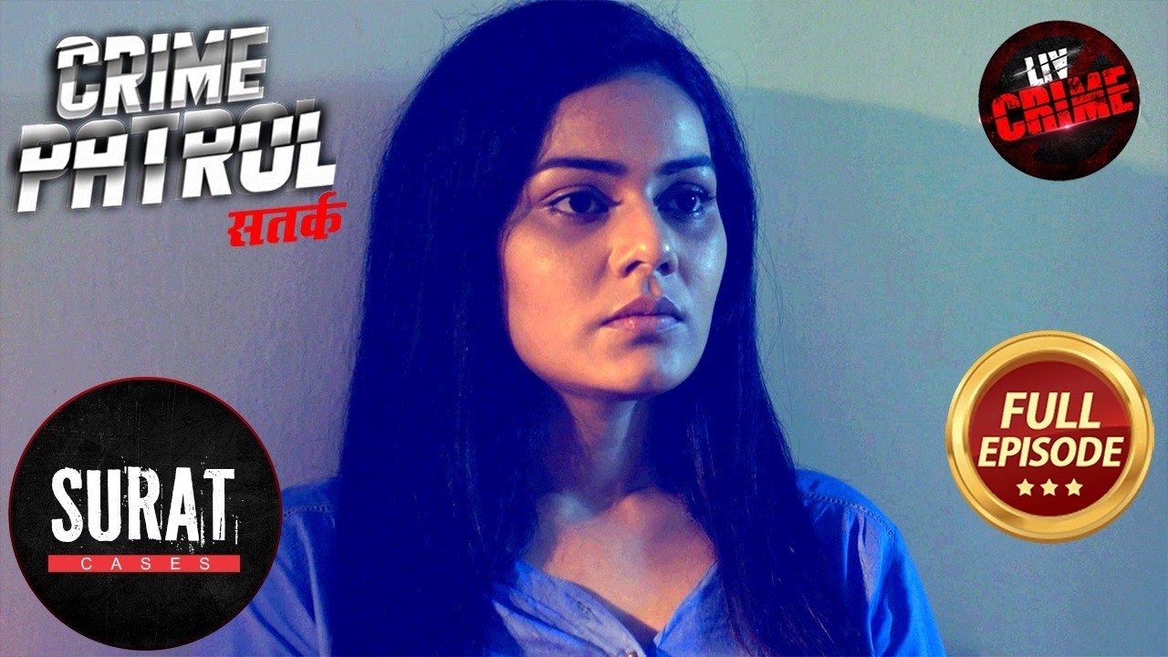 कैसे बदली इस New Test से एक ख़ौफ़नाक Case की पूरी कहानी? |Crime Patrol Satark S2| Surat Special Case