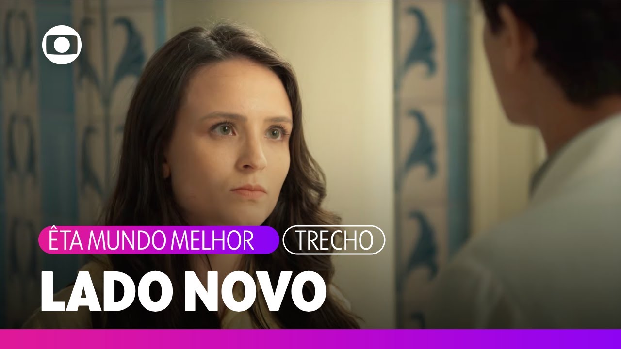 Estela diz a Túlio que está vendo um lado dele que não conhecia ainda | Êta Mundo Melhor | TV Globo