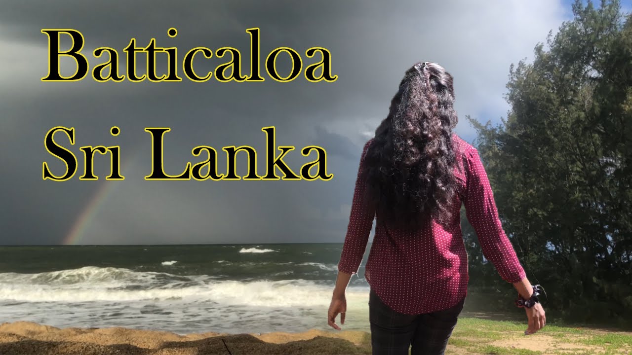 Batticaloa / Part 1 / Bea Travellers / Travel Vlog #06 / Travel Sri Lanka