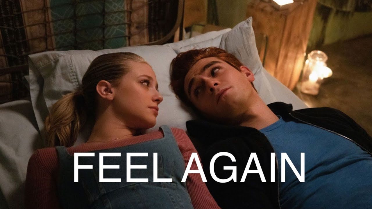Betty & Archie || Feel Again