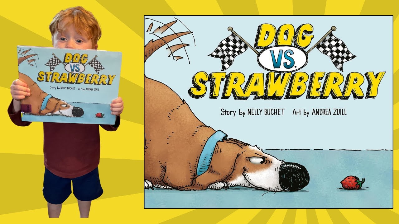 Dog vs. Strawberry | Funny Read Aloud Book for Kids