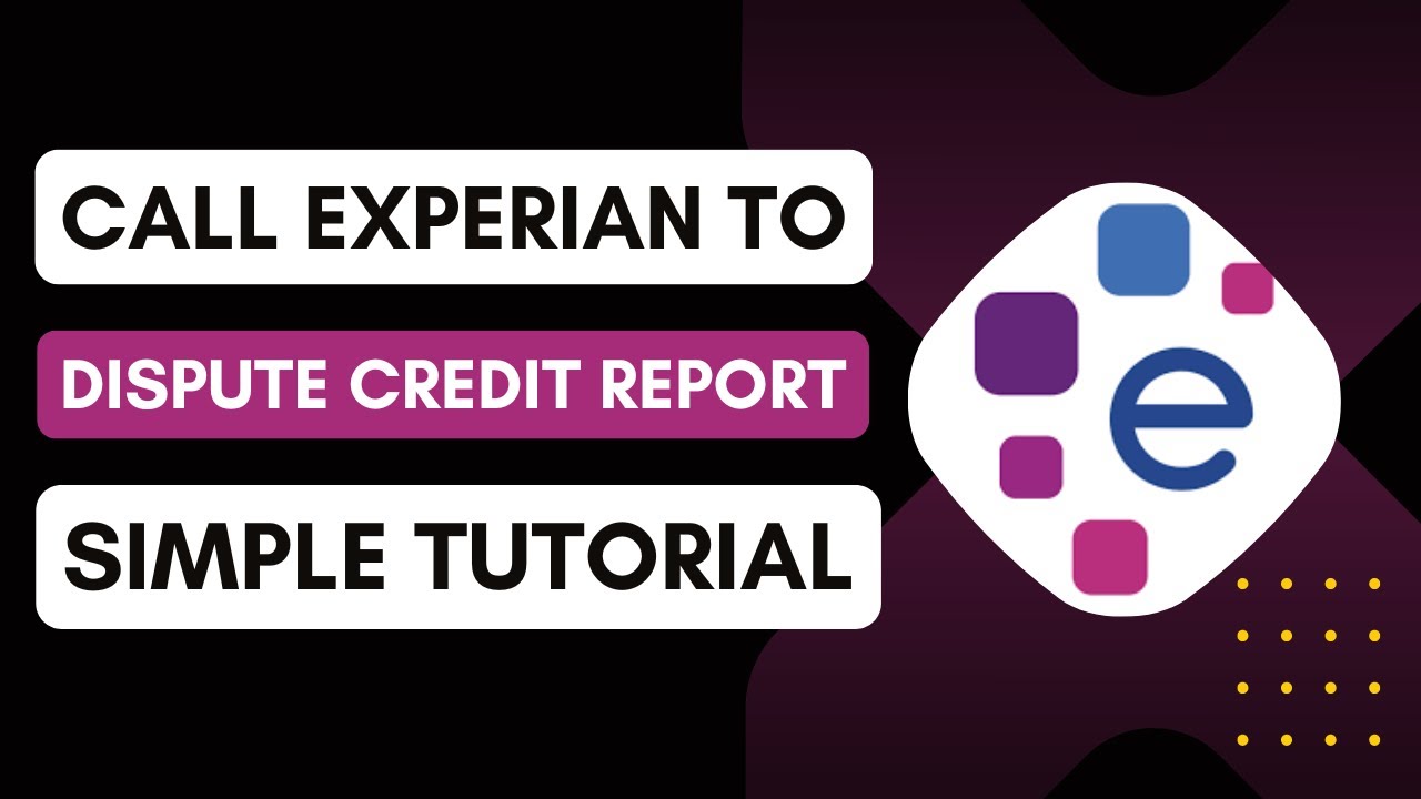 Calling Experian to Dispute Credit Report