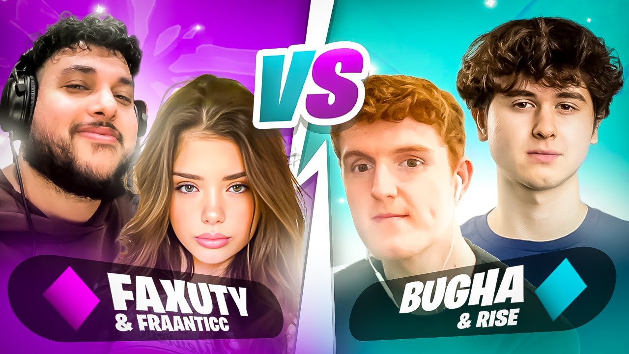 Faxuty Fraanticc vs Bugha Rise