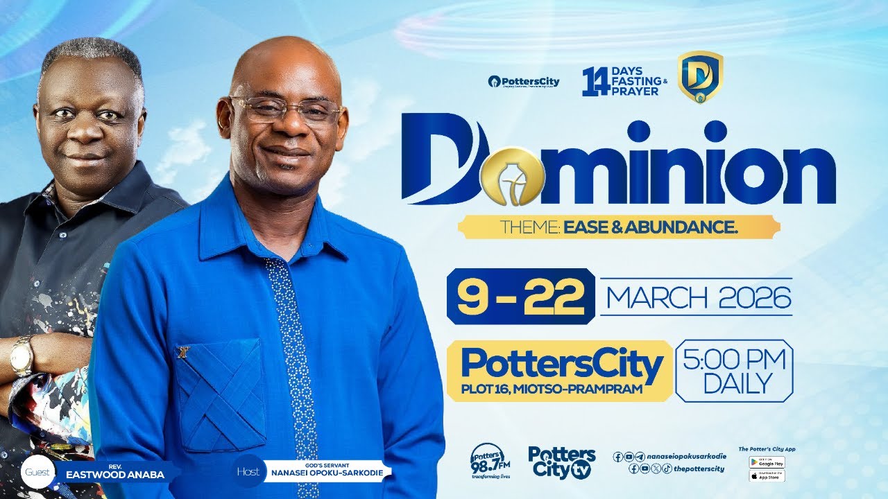 DAY 9, DOMINION 2026 WITH GOD'S SERVANT NANASEI OPOKU- SARKODIE, 17/03/2026
