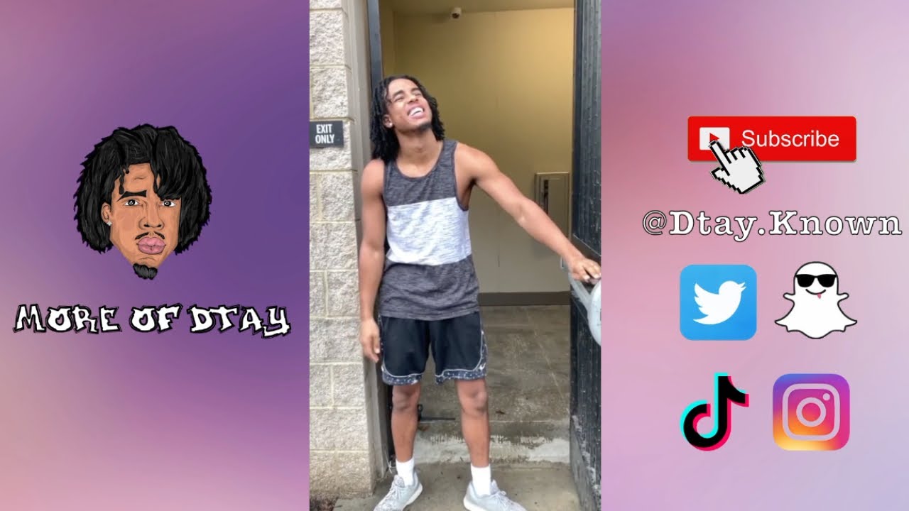 Dtay Known Funny TikTok Videos - Ep.5