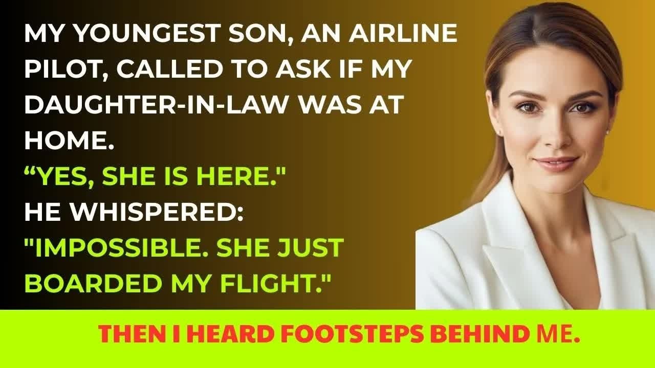 My Pilot Son Called in Shock: “Impossible… She’s on My Flight, Not at Home!”