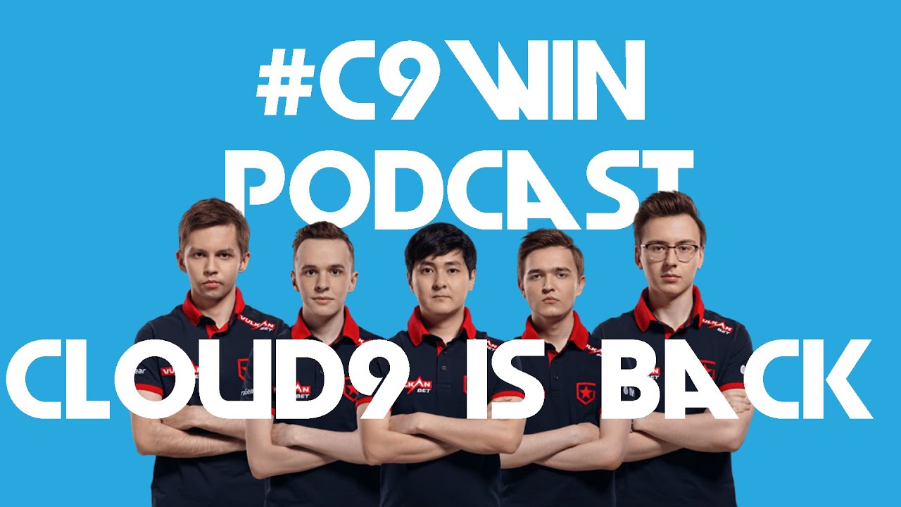 CLOUD9 IS BACKKKKKKKK - #C9WIN Podcast