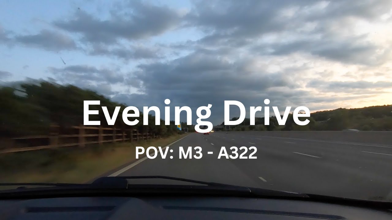 Evening Motorway Drive POV | M3 to Bagshot via A322