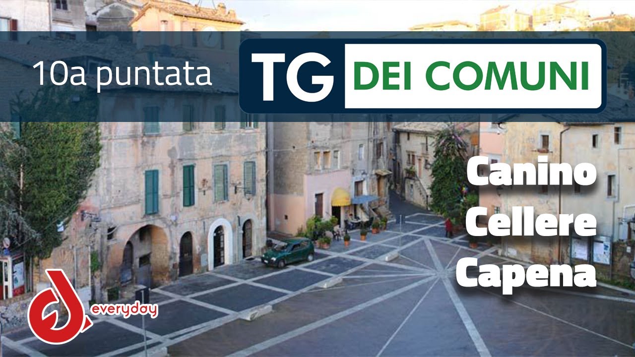 TG dei Comuni - 10a Puntata - Canino, Cellere, Capena