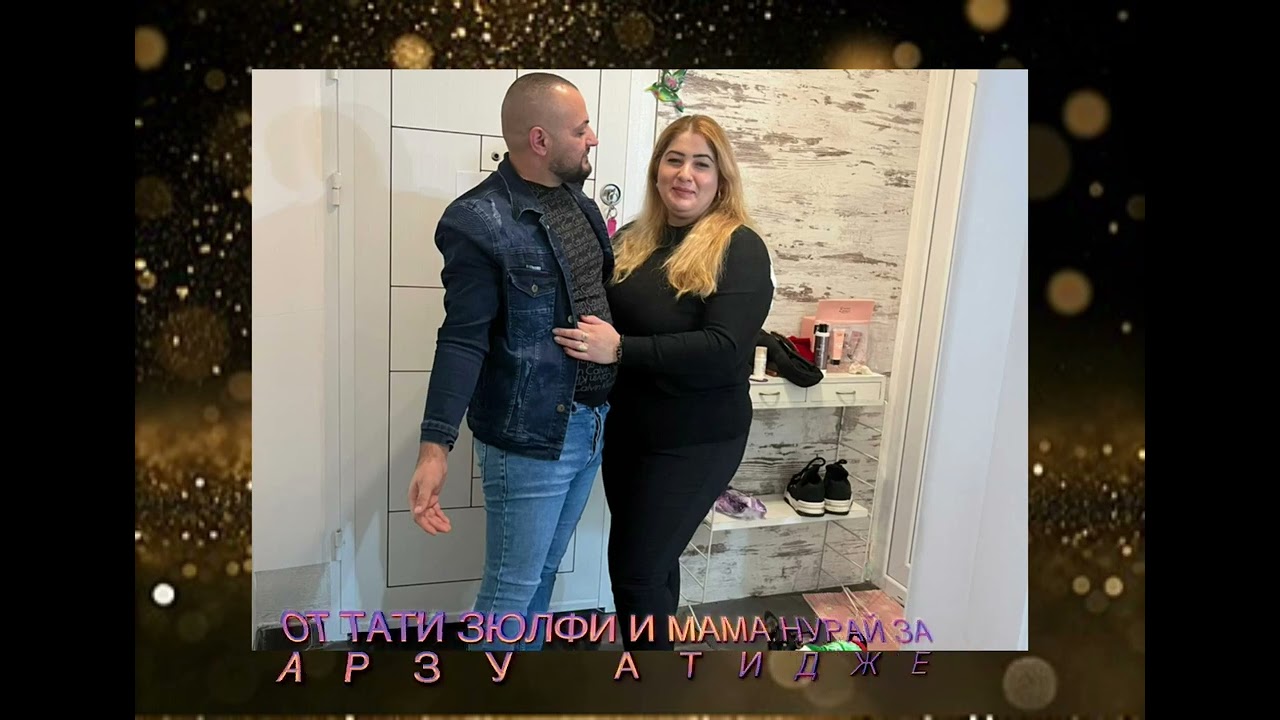 Pozdrav Ot Zulfi i Nuray Za -  Arzu i Atiche 2026 HIT