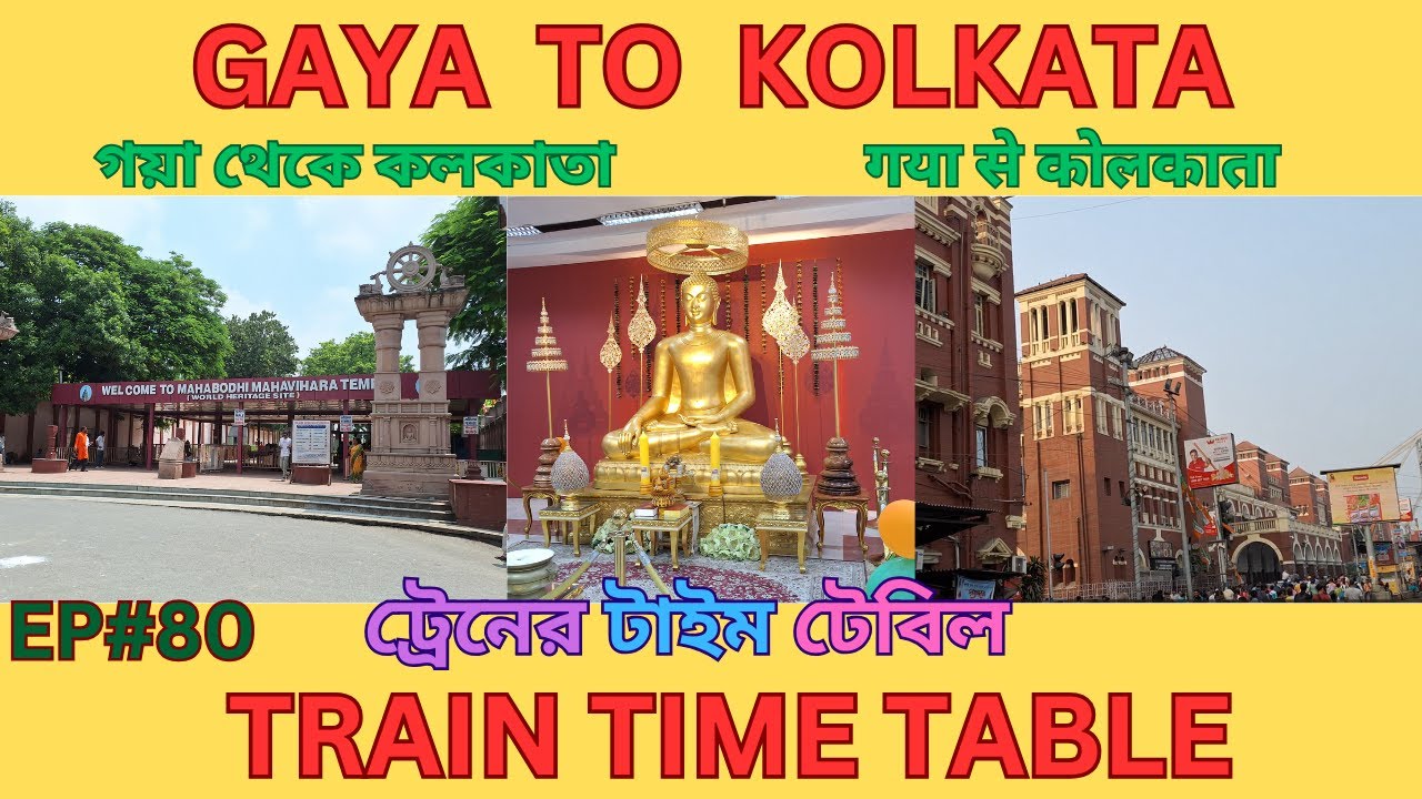 Gaya to Kolkata Train Timings, Ticket Prices & Travel Options-Bodh Gaya-MAHABODHI TEMPLE-BUDDHA.