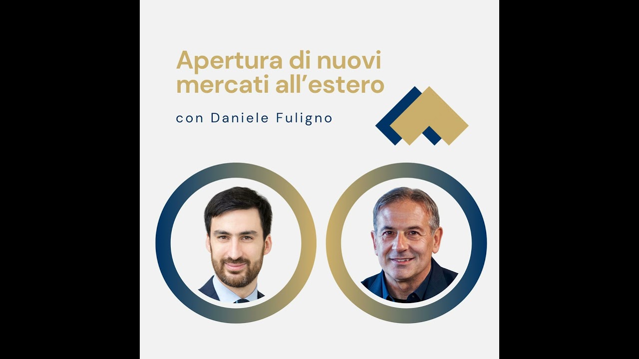 084 - Apertura di nuovi mercati all'estero con Daniele Fuligno
