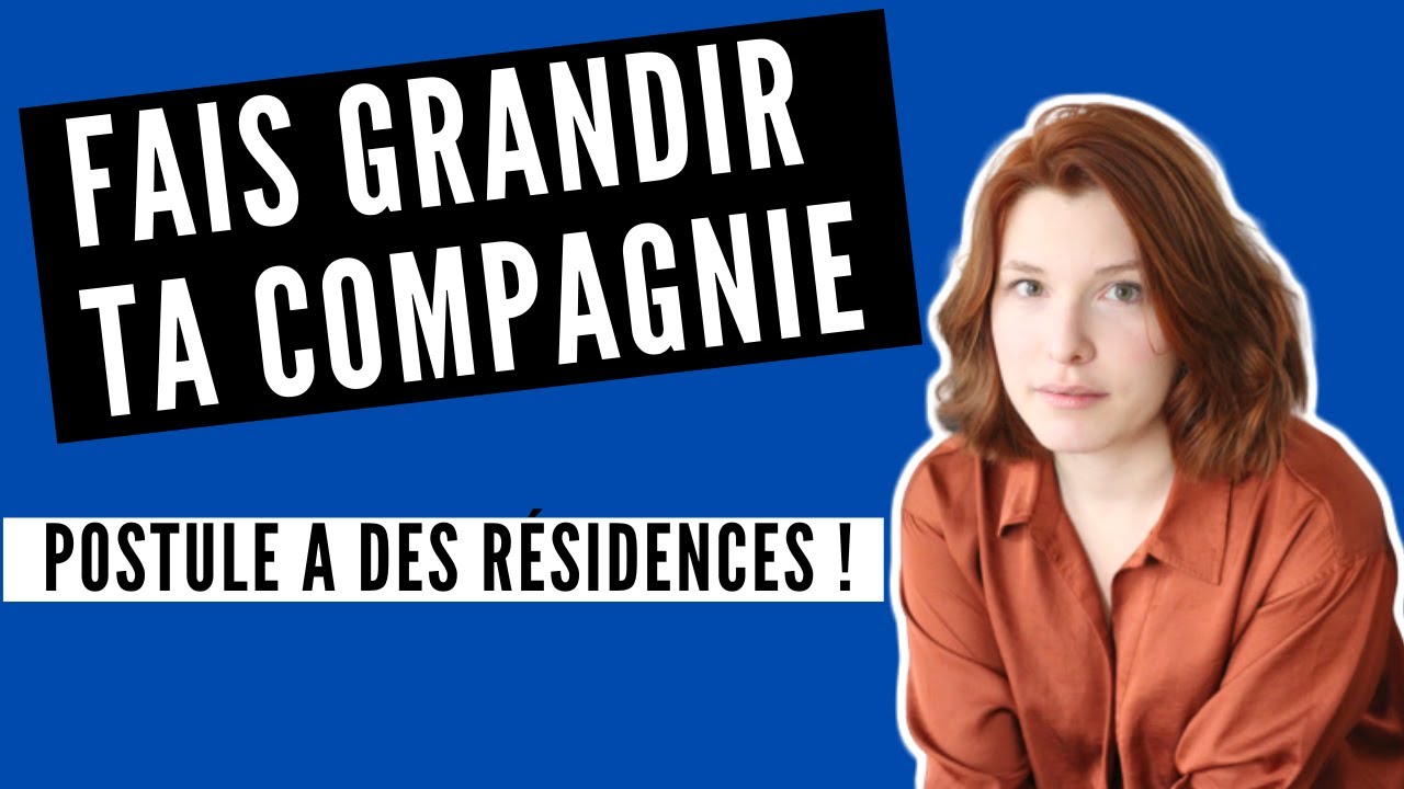Etape 6 : Fais grandir ta compagnie... POSTULE A DES RESIDENCES ! (théâtre)