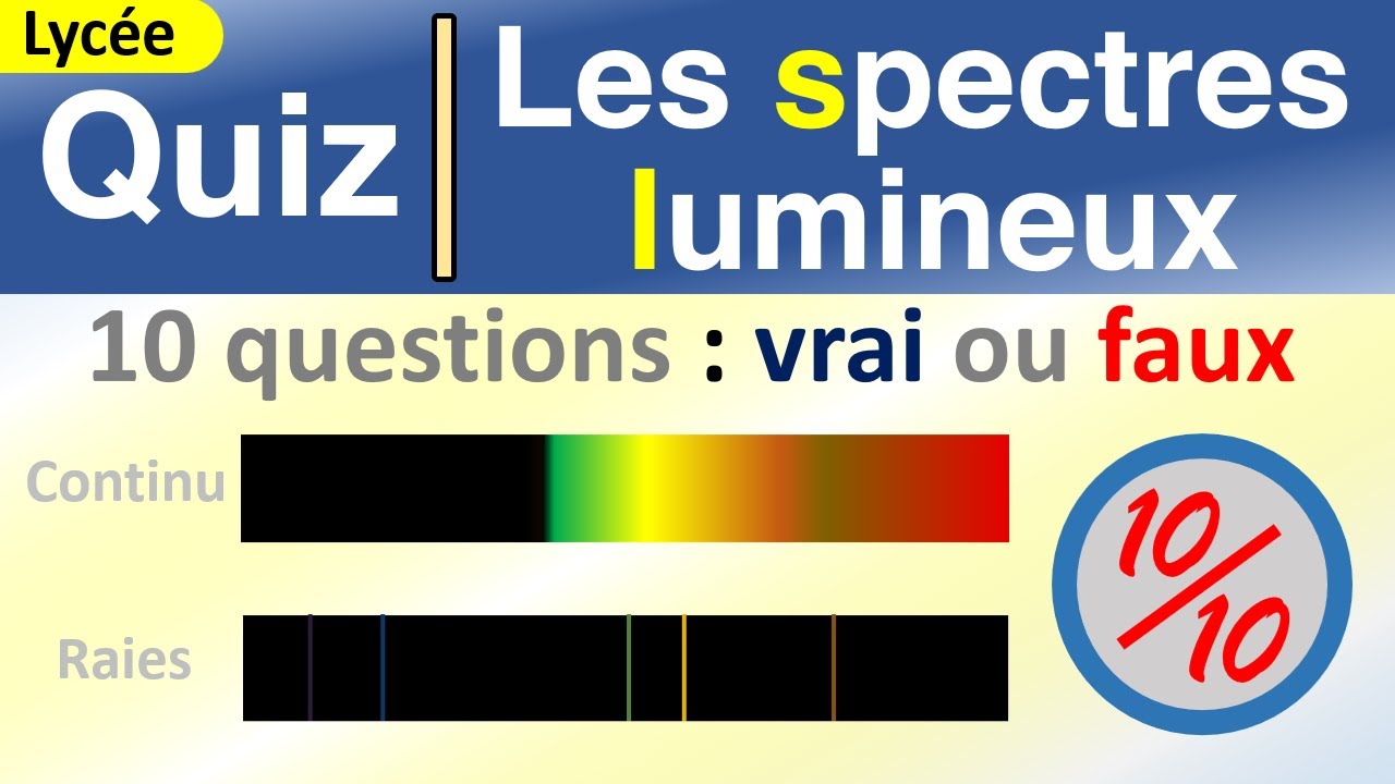 Les spectres lumineux | Quiz corrigé | Physique.
