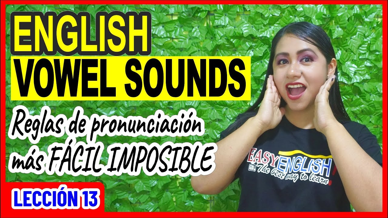 ENGLISH VOWEL SOUNDS como NADIE te lo ha enseñado 😱 INGLÉS CHÉVERE 13 😎