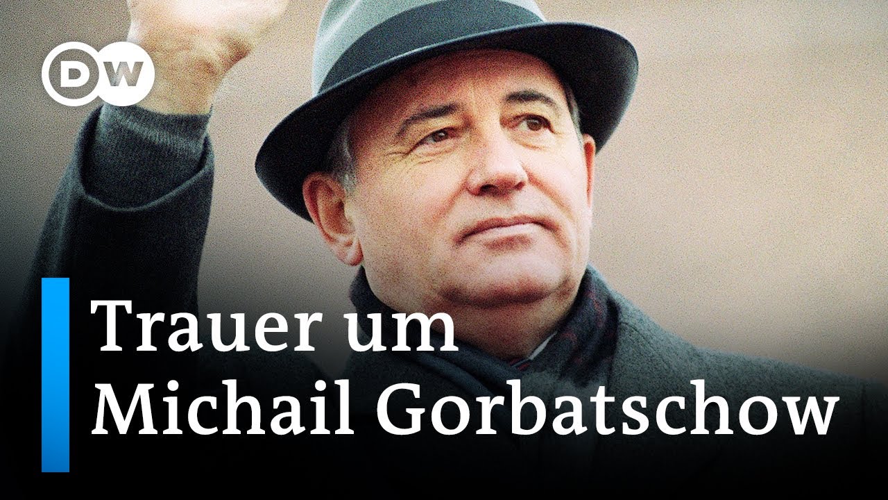 Weltweite Anteilnahme nach dem Tod von Michail Gorbatschow | DW Nachrichten