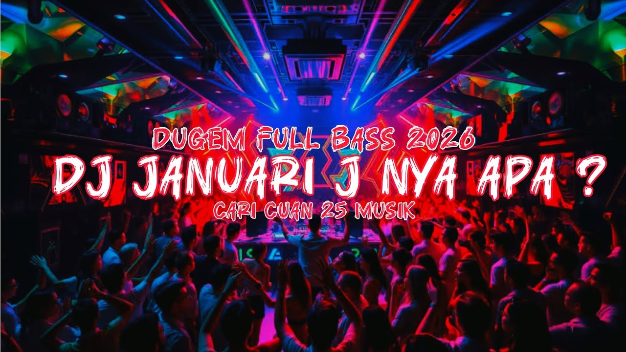 DUGEM JANJUARI J NYA APA?? BREAKBEAT 2026 TERBARU / FULL BASS - CARI CUAN 25 MUSIK