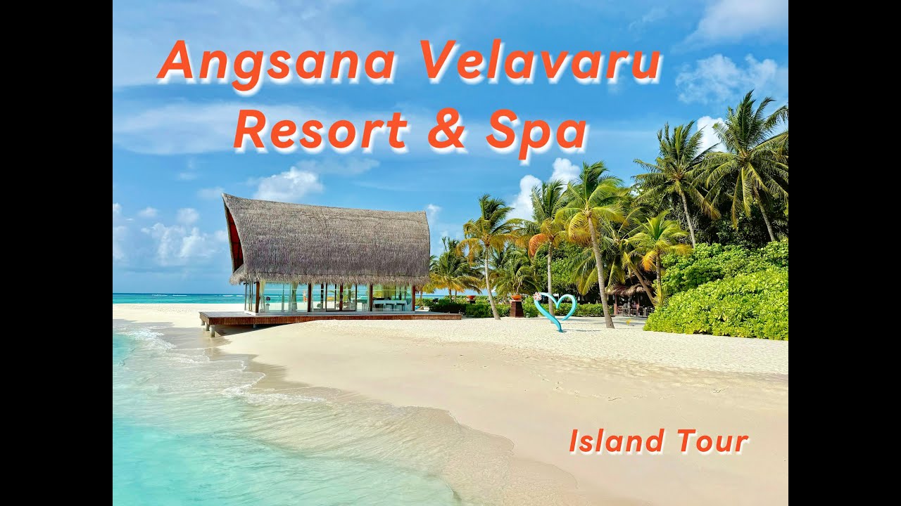 Angsana Velavaru / Maldives Resorts / Island Tour