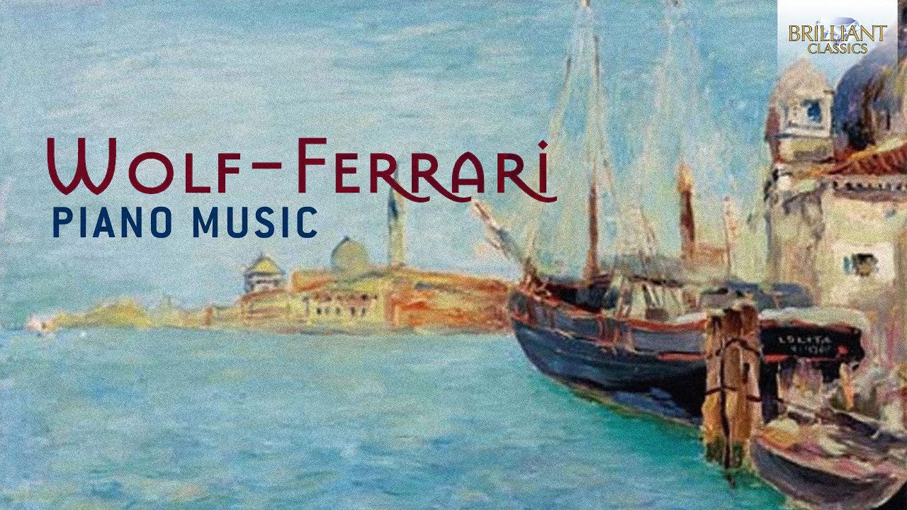 Wolf-Ferrari: Piano Music