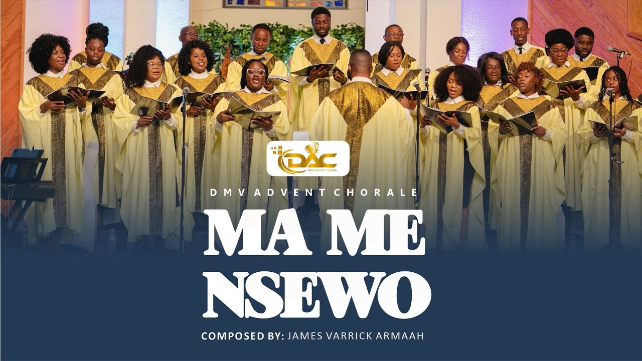 DMV Advent Chorale | Ma Me Nsewo | by James Varick Armaah