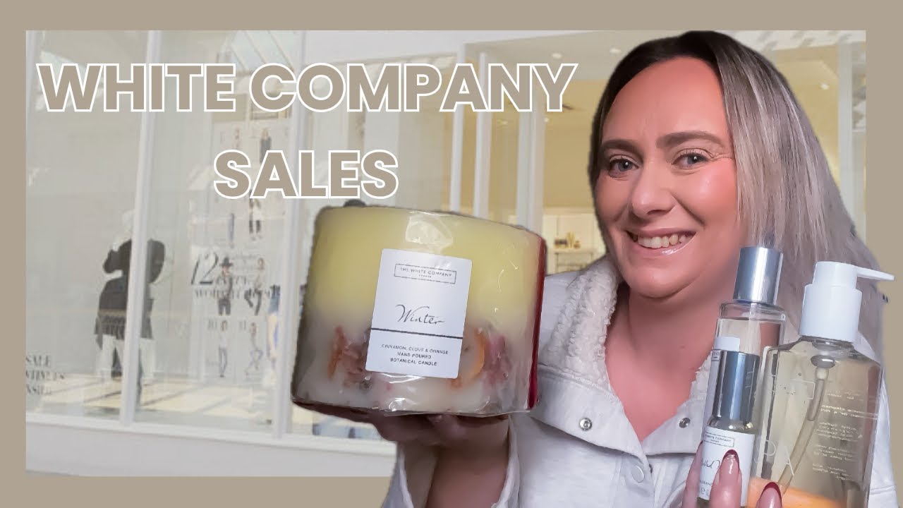 HOME HAUL: WHITE COMPANY CLEARANCE EVENT #sale #homescents #skincare