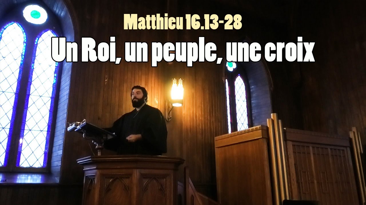 Un Roi, un peuple, une croix | Sermon sur Matthieu 16.13-28