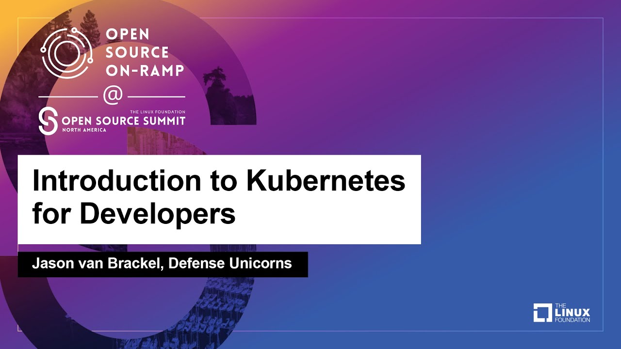 Introduction to Kubernetes for Developers - Jason van Brackel, Defense Unicorns