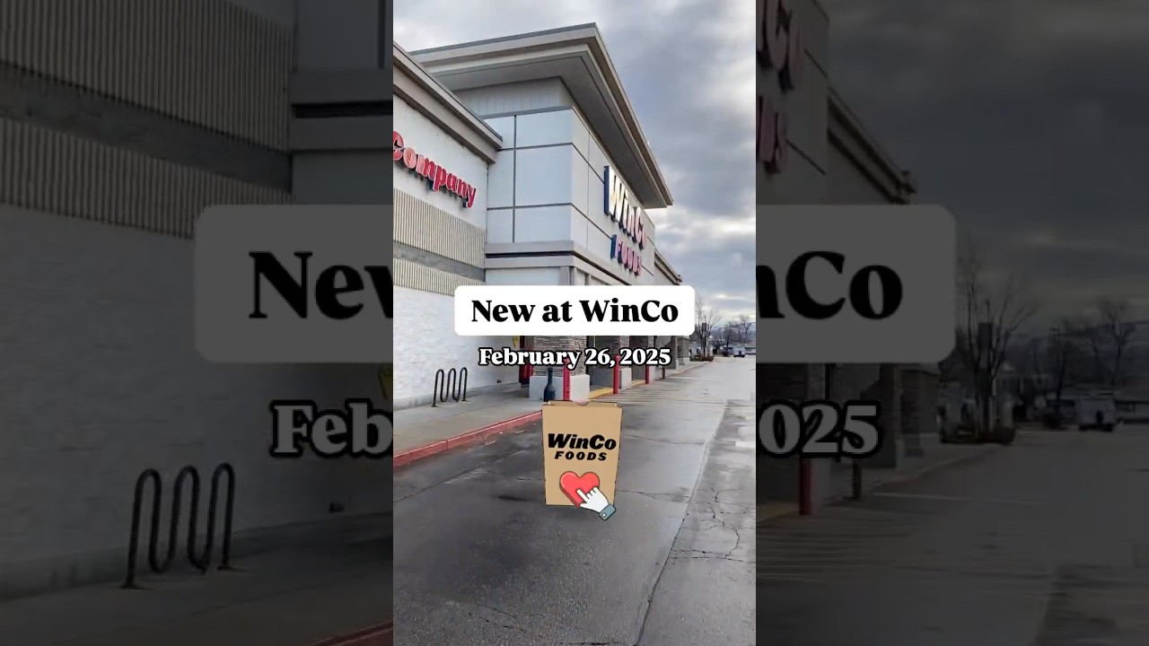 What's New at WinCo Foods - February 26, 2025