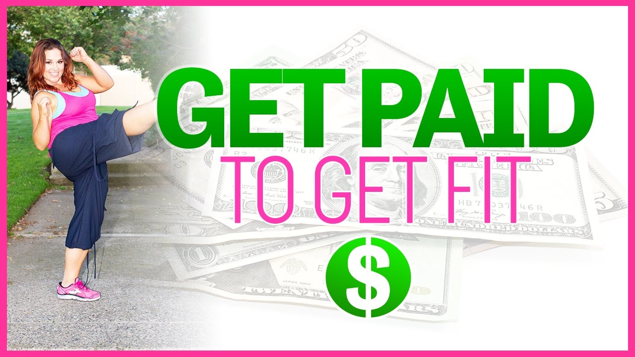 Get Paid to Get Fit