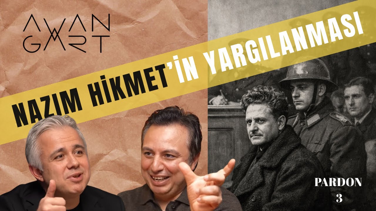 NAZIM HİKMET'İN YARGILANMASI I Pardon I Ersan Barkın & Yalın Alpay