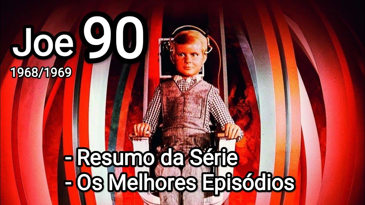 Joe 90 - Supermarionation (1968/1969) Resumo da série e os Melhores Episódios
