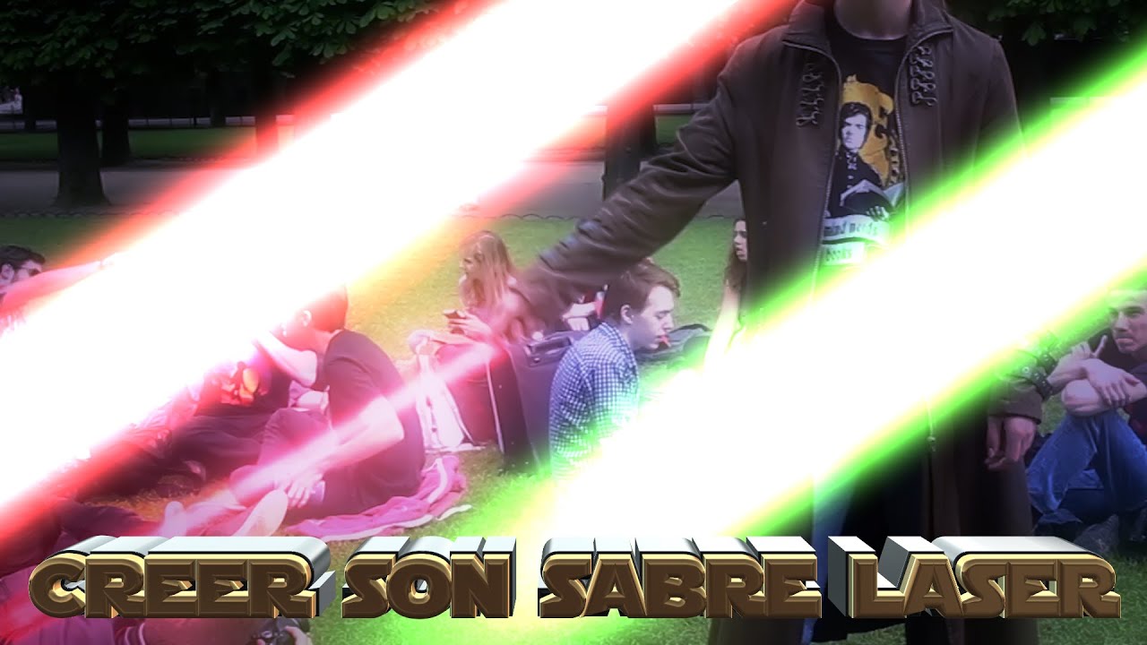 Créer son sabre laser ! [Psycho FX]