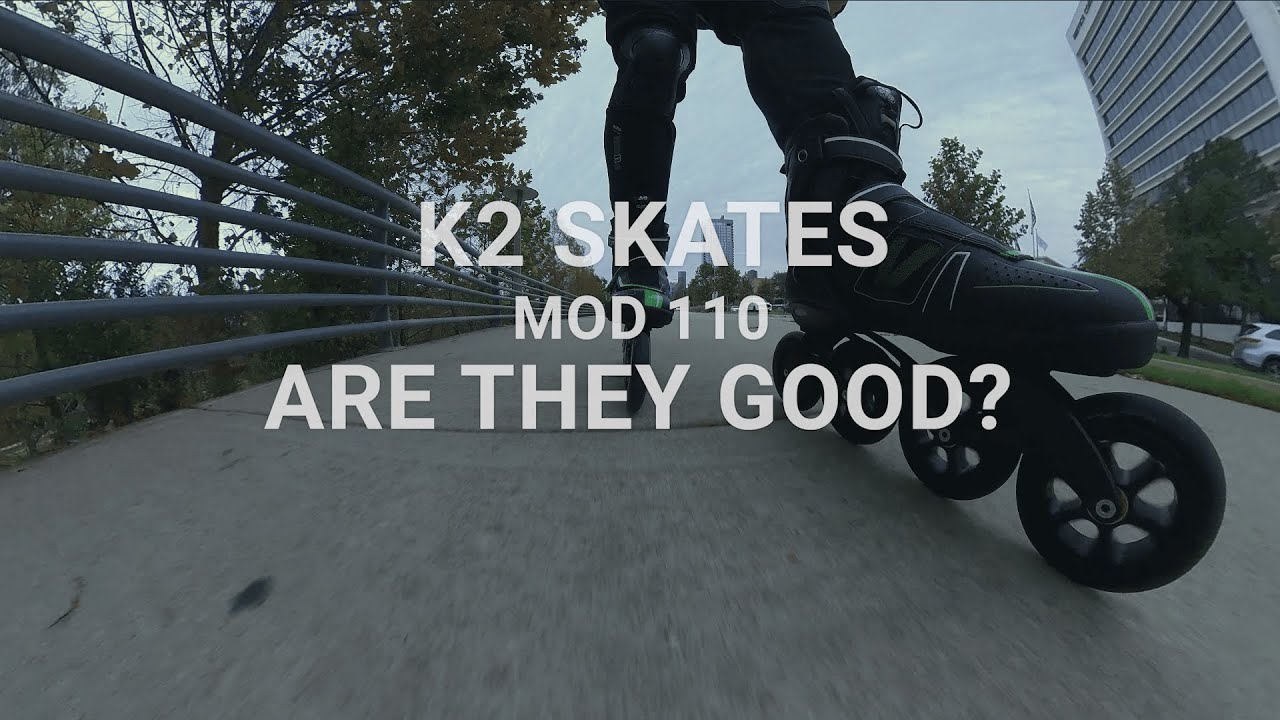 K2 Skates - Mod 110. Are they good?