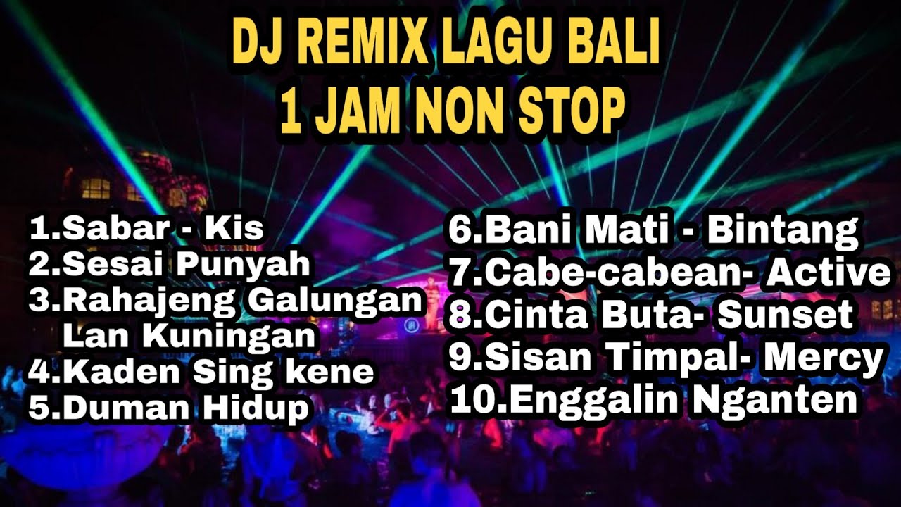 KUMPULAN DJ REMIX LAGU BALI TERBARU 2021 1 JAM NON STOP